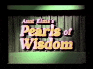 Aunt Elma's Pearls of Wisdom